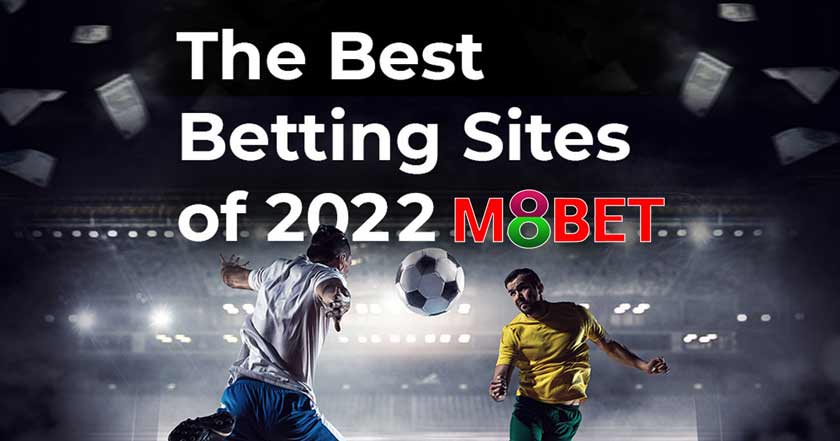เล่นพนันบอล M8bet เว็บไซต์เดิมพันฟุตบอลที่ดีที่สุดปี 2022